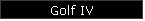 Golf IV